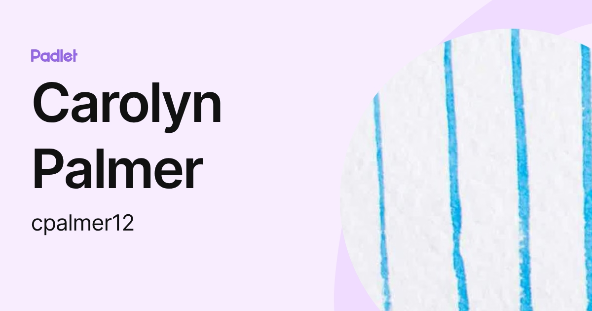 Carolyn Palmer (cpalmer12) profile | Padlet