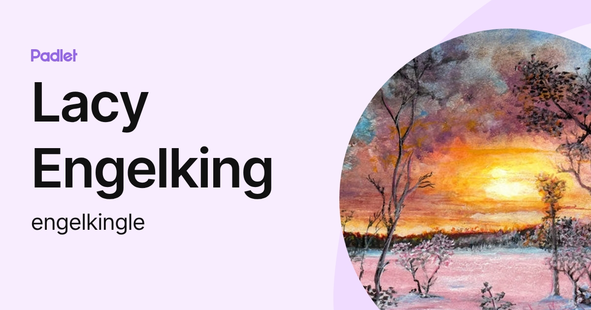 Lacy Engelking (engelkingle) profile | Padlet