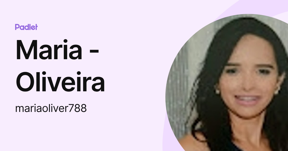 Maria - Oliveira (mariaoliver788) profile | Padlet