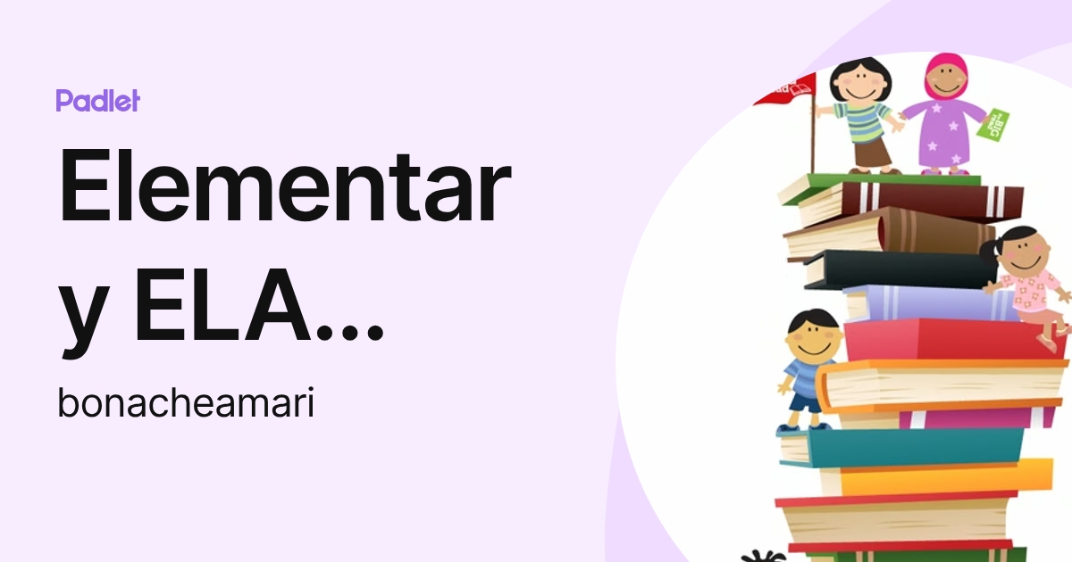 Elementary ELA Team (bonacheamari) profile | Padlet