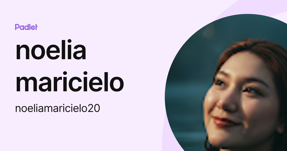 noelia maricielo (noeliamaricielo20) profile | Padlet