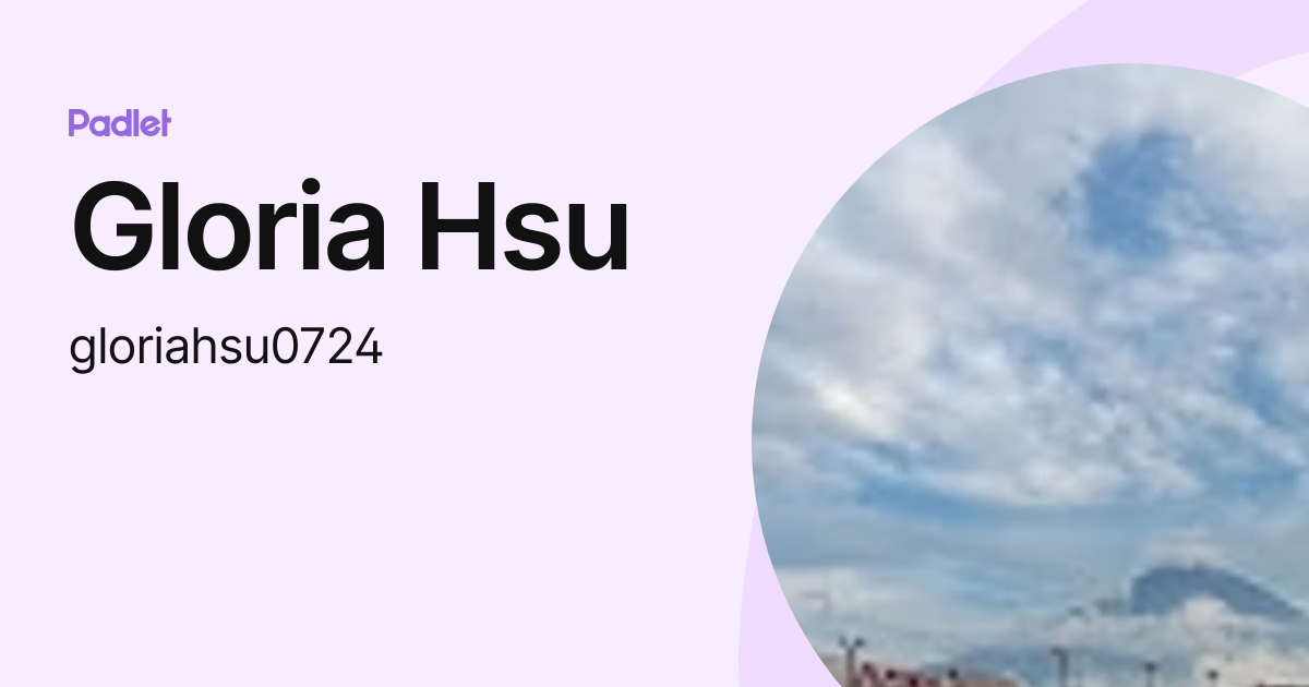 Gloria Hsu (gloriahsu0724) profile | Padlet