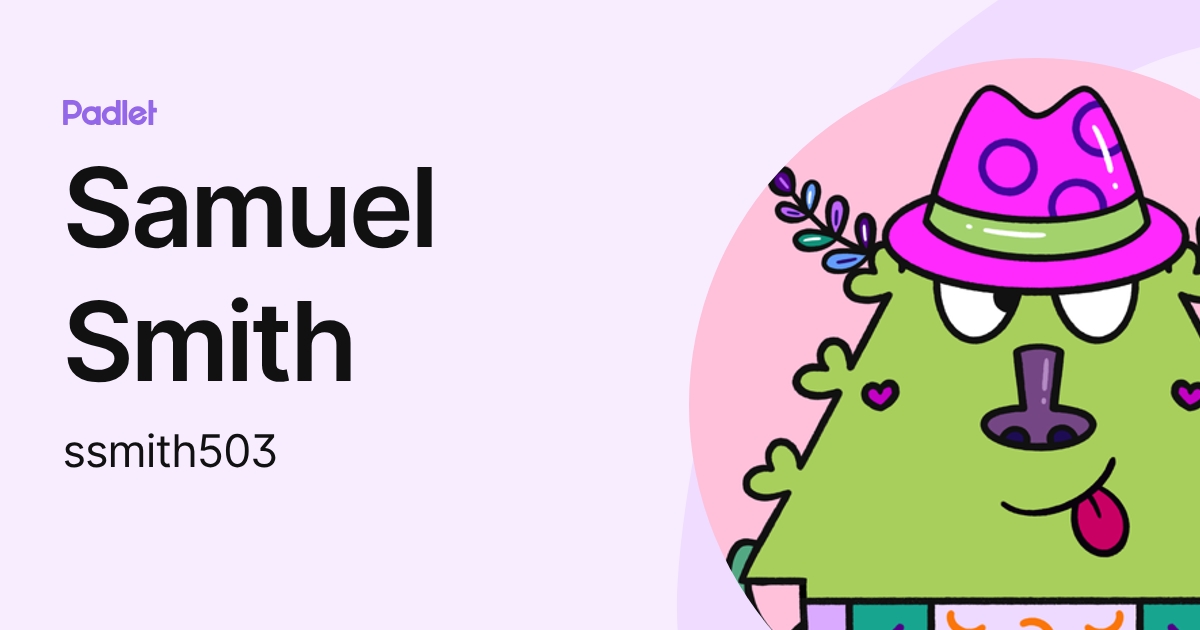 Samuel Smith (ssmith503) profile | Padlet