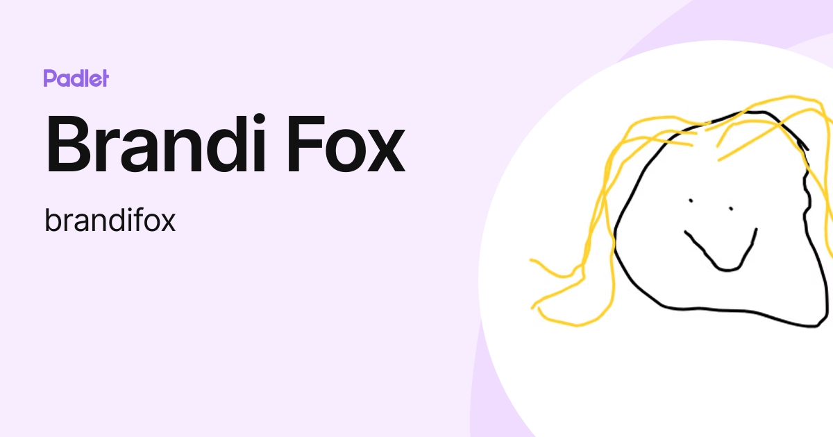 Brandi Fox (brandifox) profile | Padlet