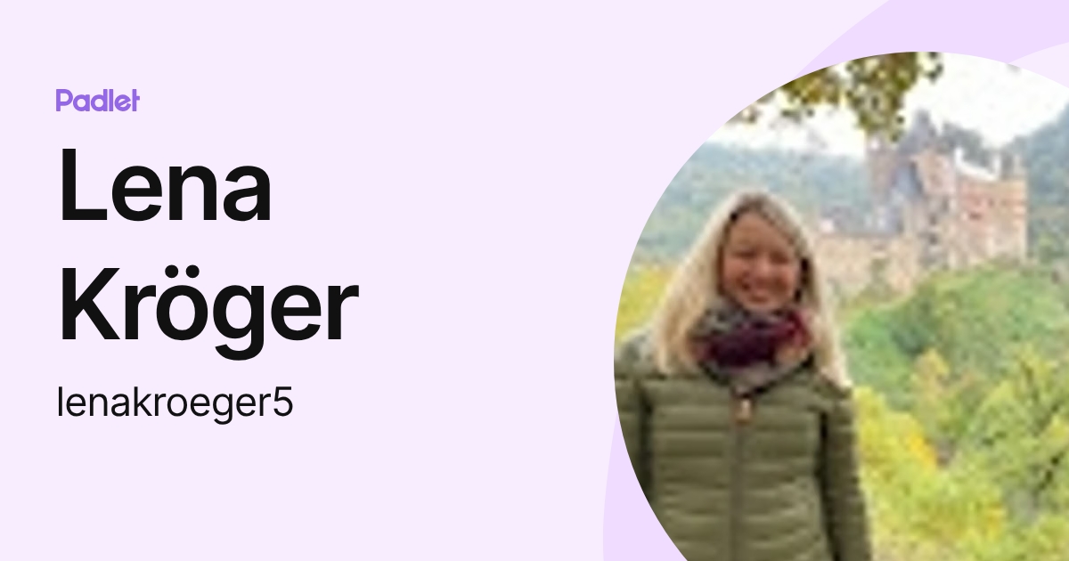 Lena Kröger (lenakroeger5) profile | Padlet