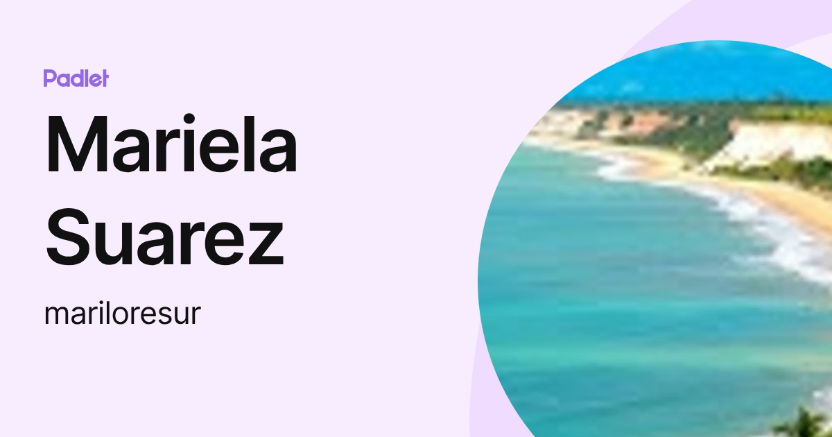 Mariela Suarez (mariloresur) profile | Padlet