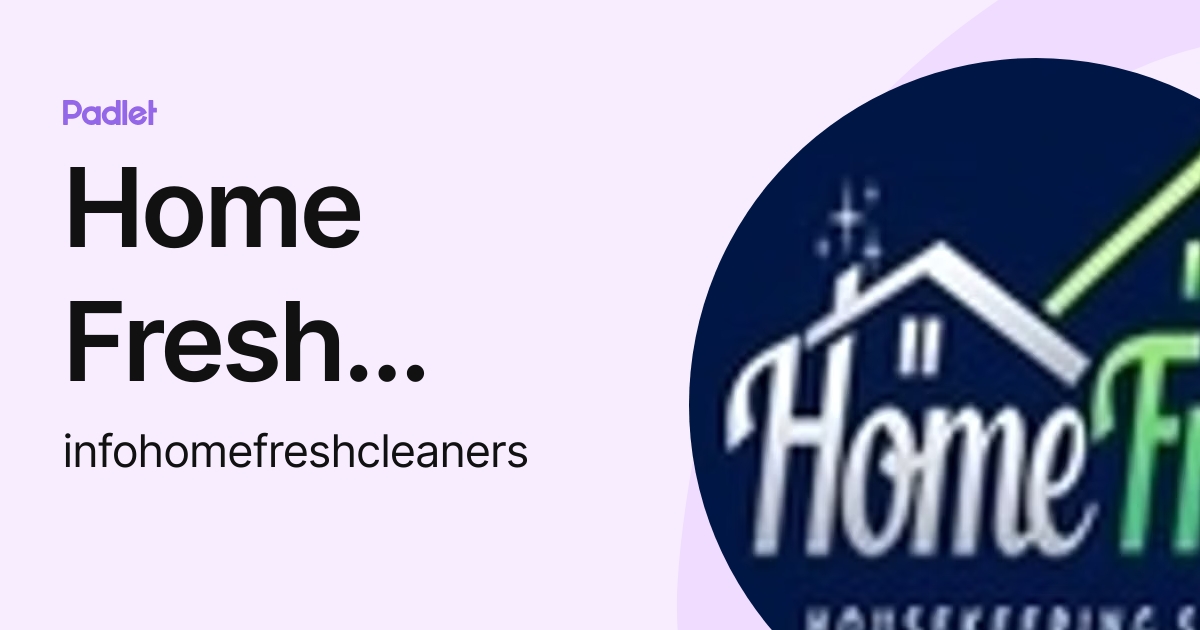 Home Fresh Cleaners (infohomefreshcleaners) profile | Padlet