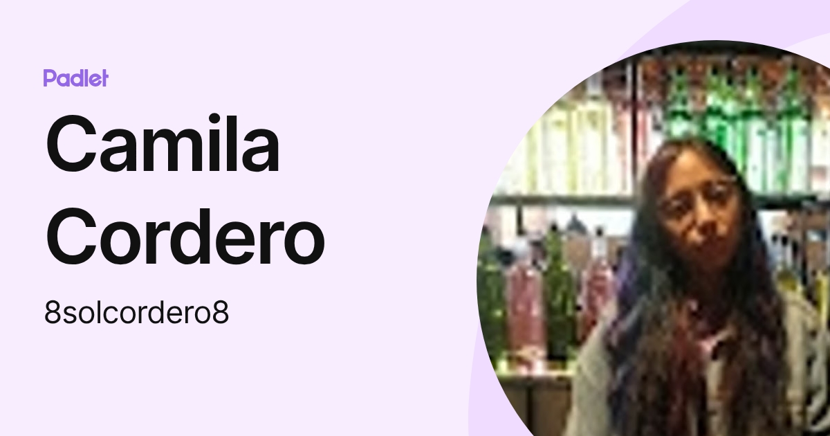 Camila Cordero (8solcordero8) profile | Padlet