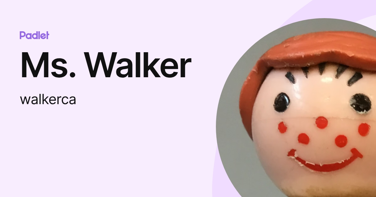 Ms. Walker (walkerca) profile | Padlet