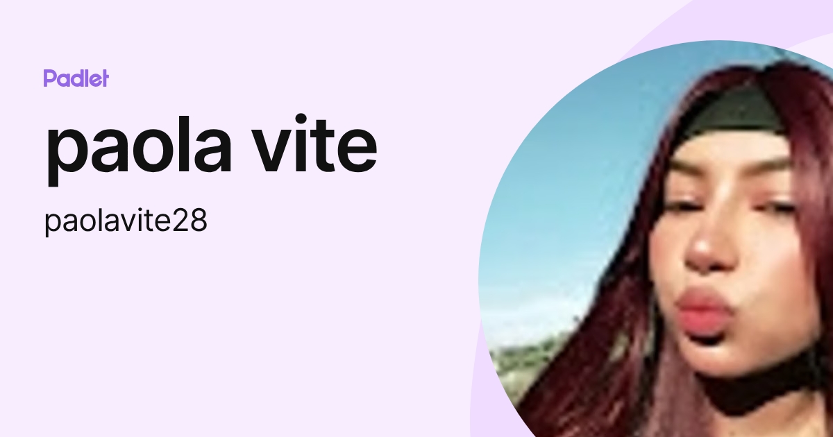 paola vite (paolavite28) profile | Padlet