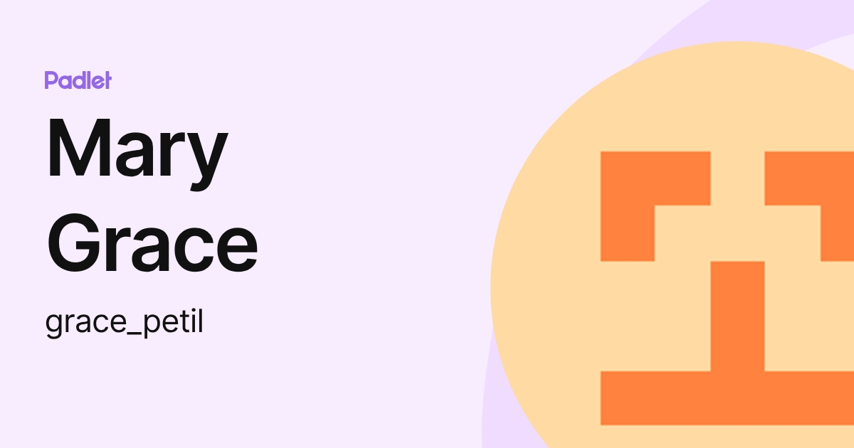 Mary Grace (grace_petil) profile | Padlet