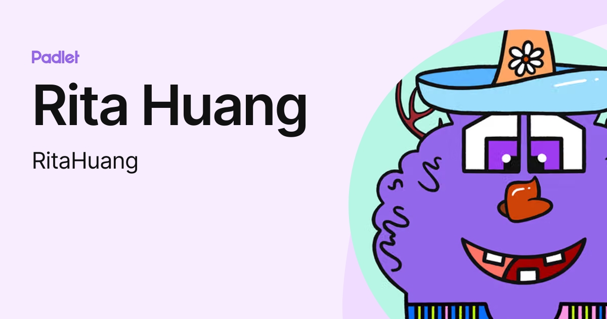 Rita Huang Ritahuang Profile Padlet 