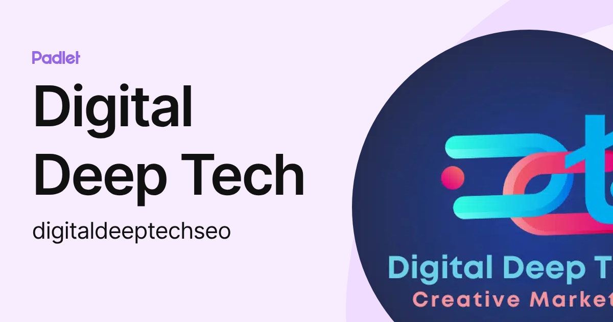 Digital Deep Tech (digitaldeeptechseo) profile | Padlet