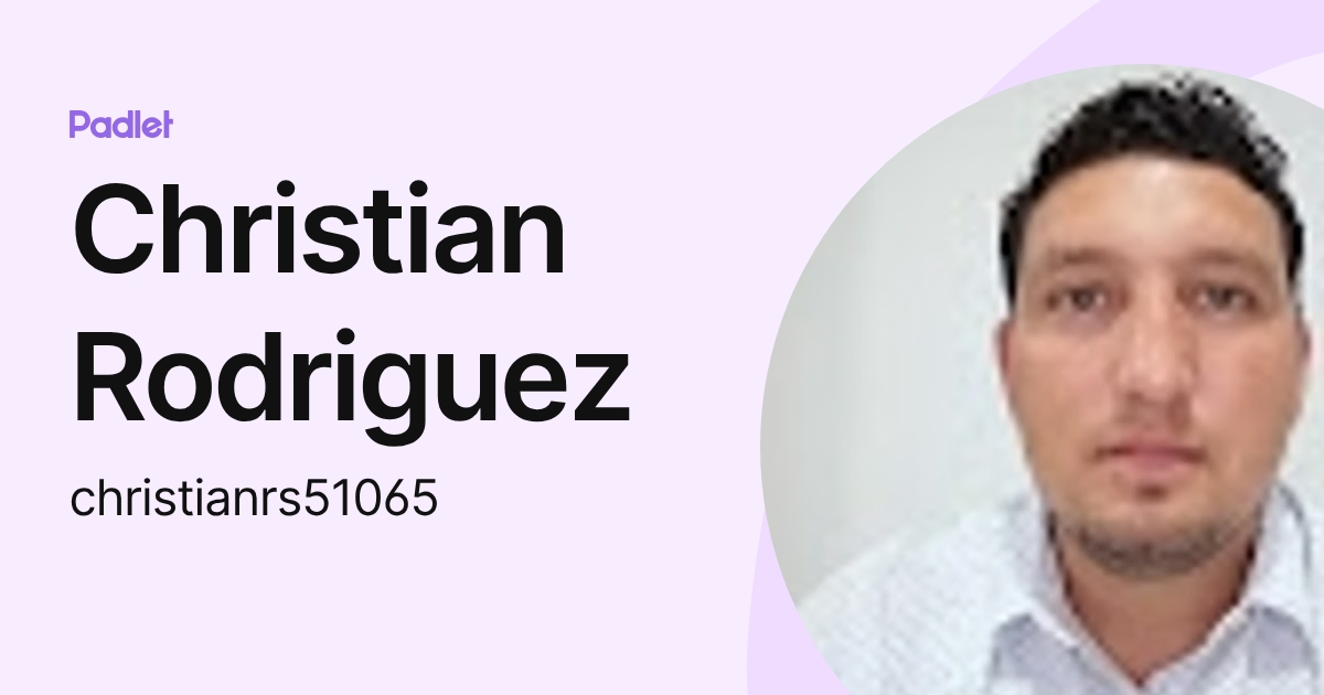 Christian Rodriguez (christianrs51065) profile | Padlet