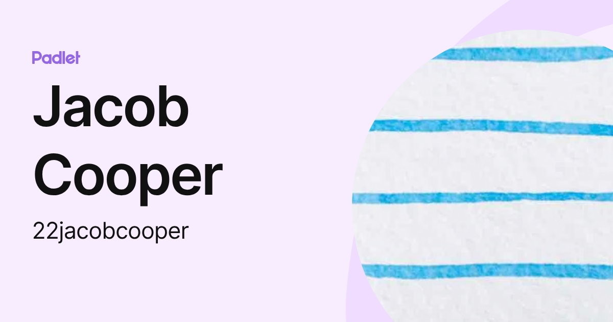 Jacob Cooper (22jacobcooper) profile | Padlet