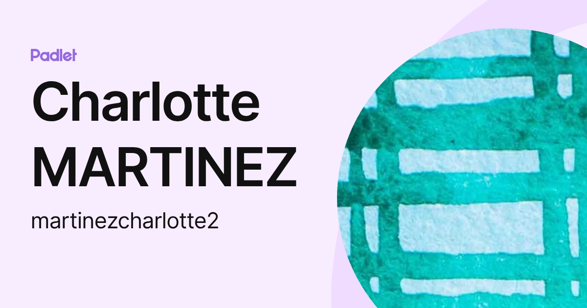 Charlotte MARTINEZ (martinezcharlotte2) profile | Padlet
