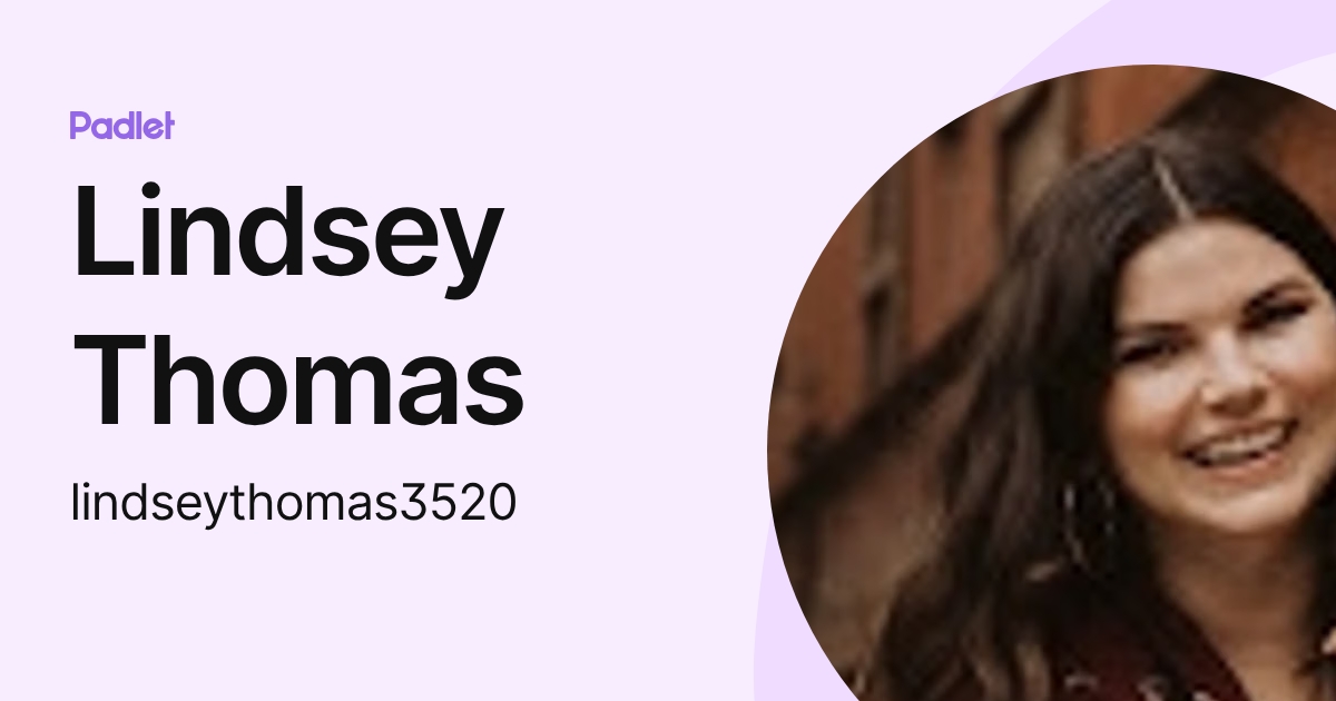 Lindsey Thomas (lindseythomas3520) profile | Padlet