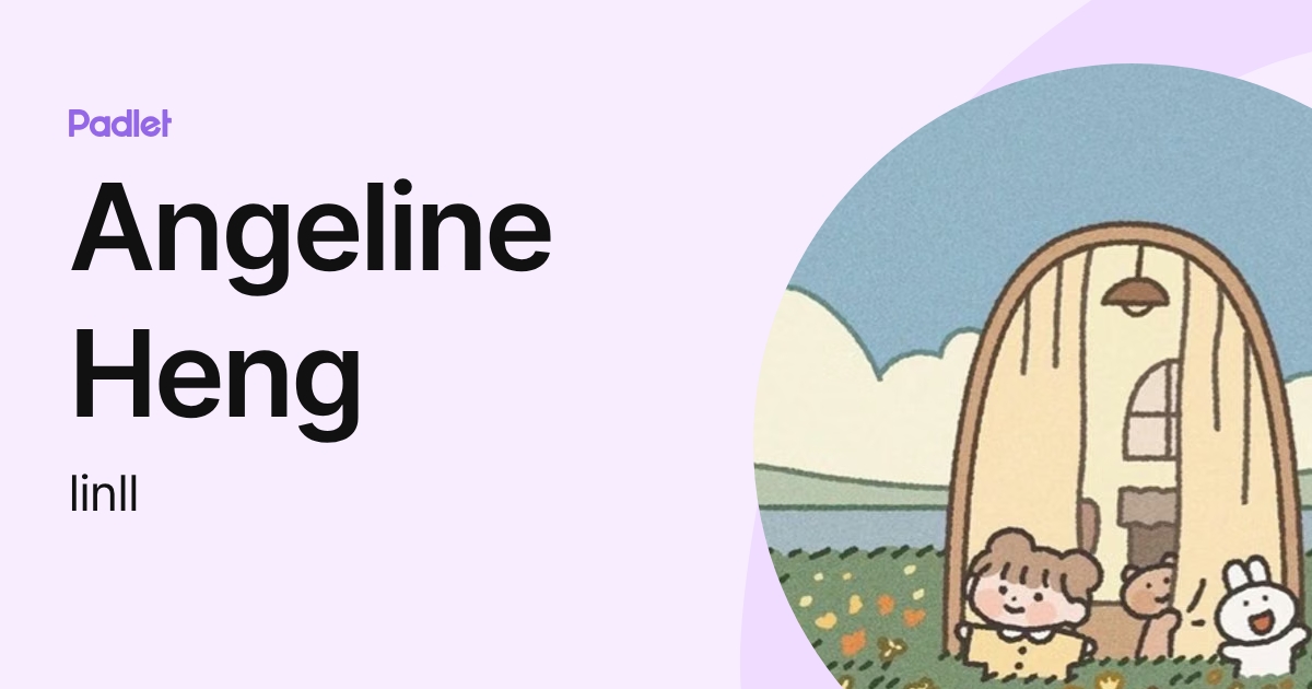 Angeline Heng (linll) profile | Padlet