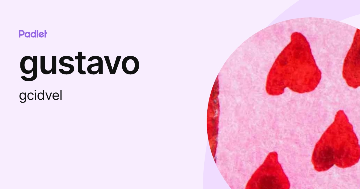 gustavo (gcidvel) profile | Padlet