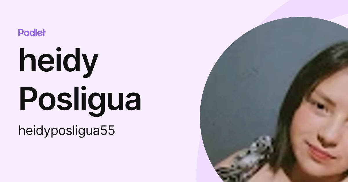 heidy Posligua (heidyposligua55) profile | Padlet
