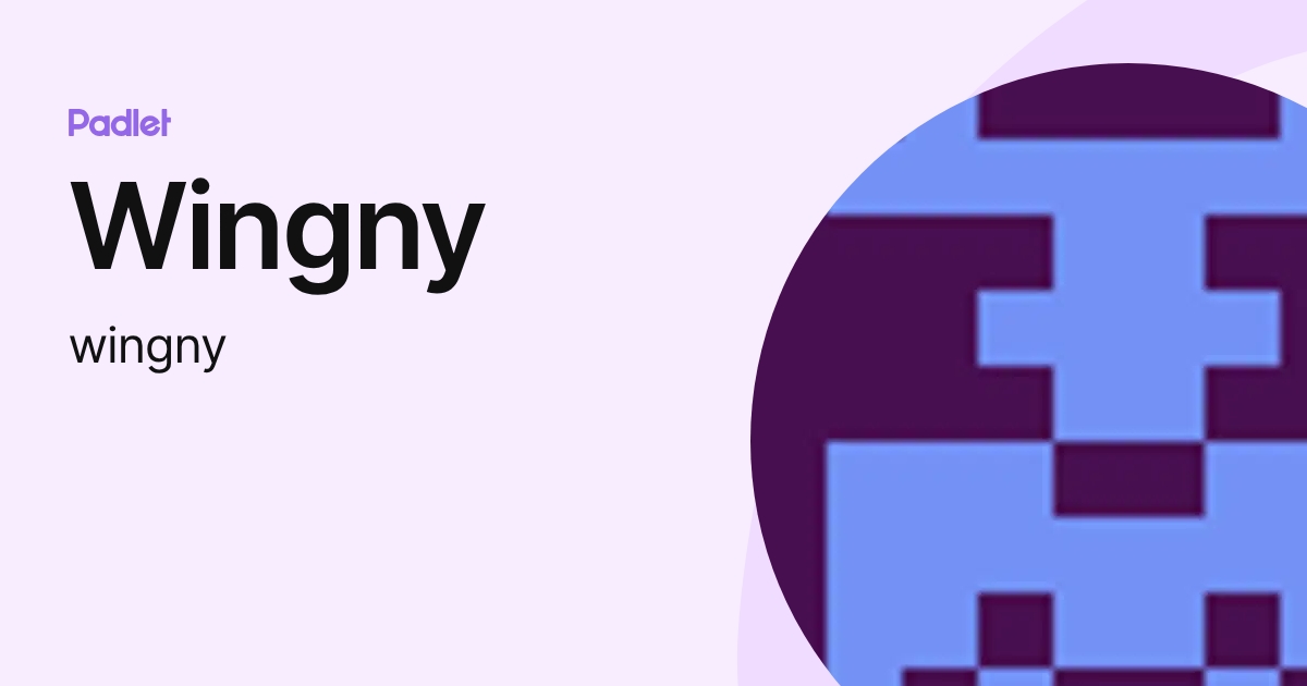 Wingny (wingny) profile | Padlet