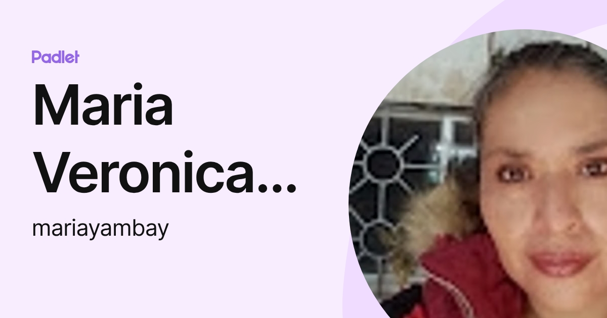 Maria Veronica Yambay Bonilla (mariayambay) profile | Padlet