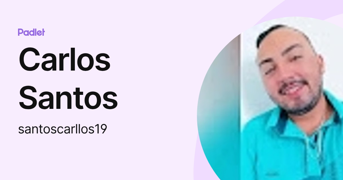 Carlos Santos (santoscarllos19) profile | Padlet