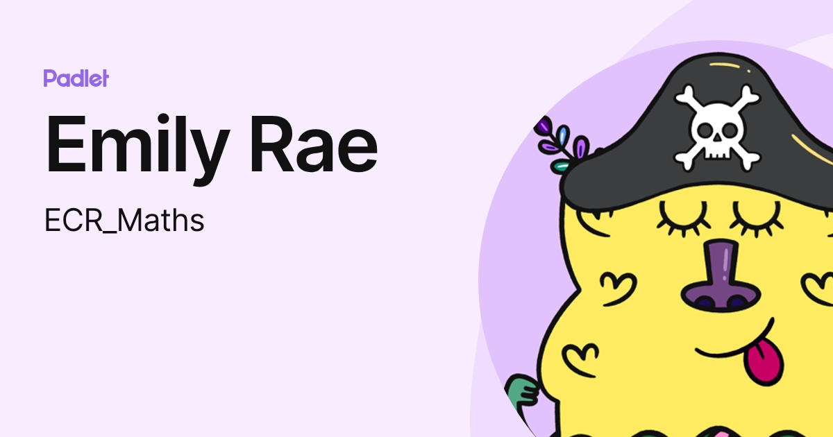 Emily Rae Maths Emily Rae (ECR_Maths) profile | Padlet