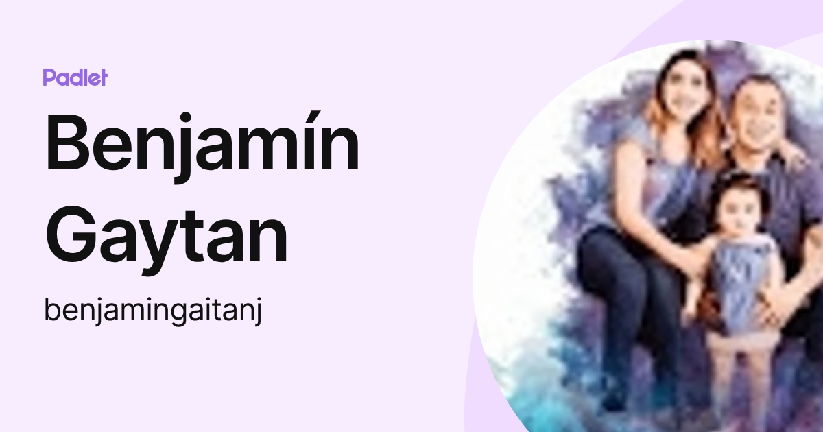 Benjamín Gaytan (benjamingaitanj) profile | Padlet