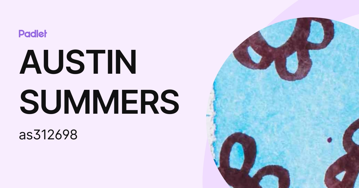 AUSTIN SUMMERS (as312698) profile | Padlet