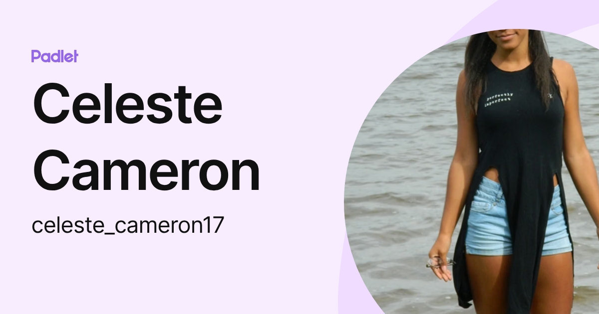 Celeste Cameron (celeste_cameron17) profile | Padlet
