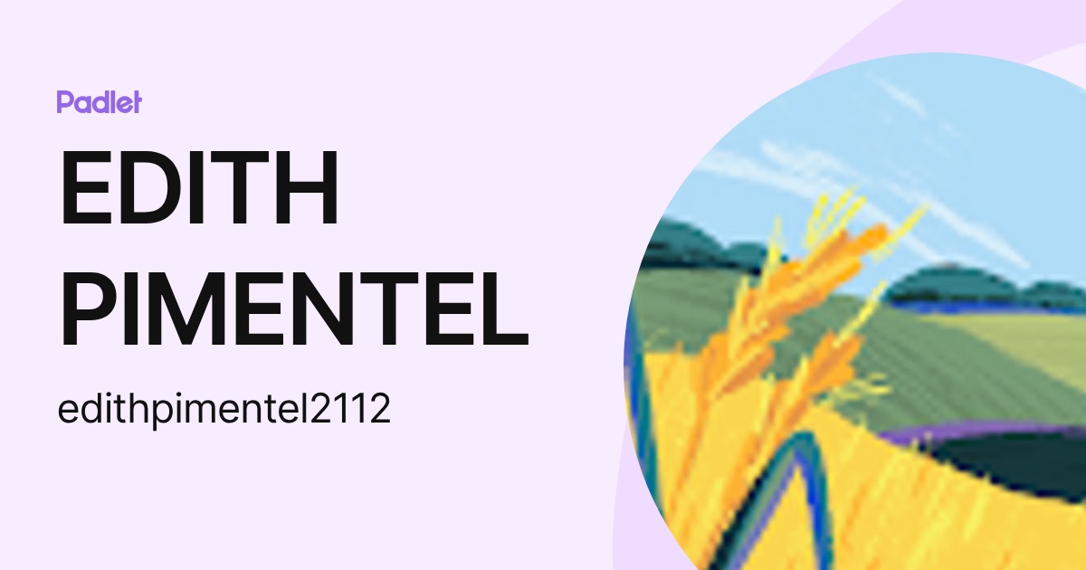 EDITH PIMENTEL (edithpimentel2112) profile | Padlet