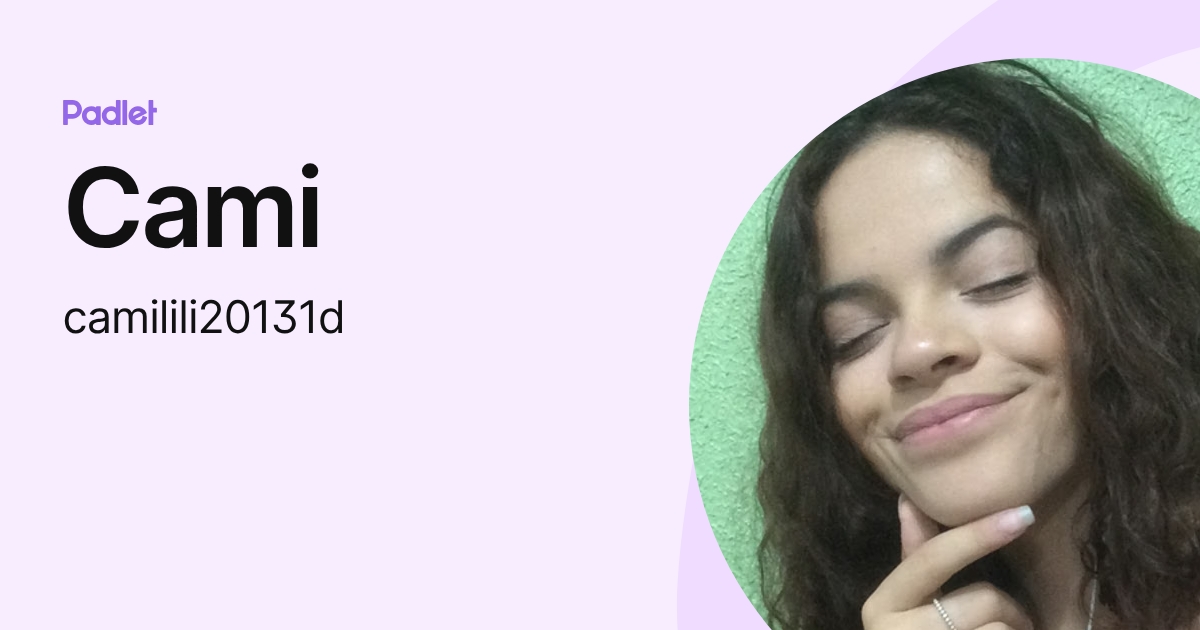 Cami (camilili20131d) profile | Padlet