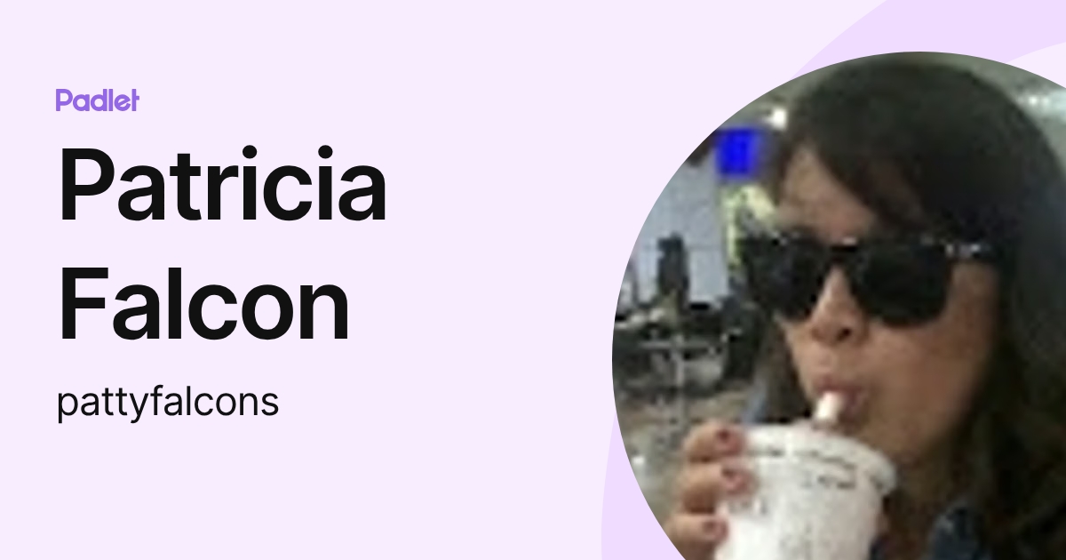 Patricia Falcon (pattyfalcons) profile | Padlet