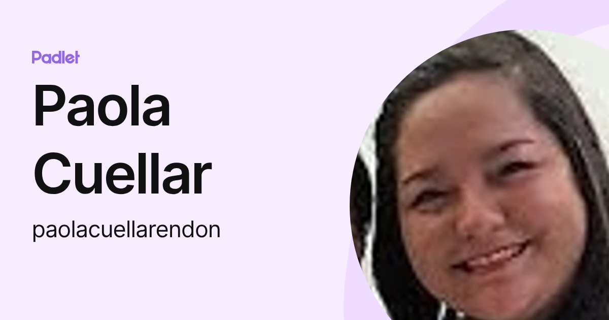 Paola Cuellar (paolacuellarendon) profile | Padlet