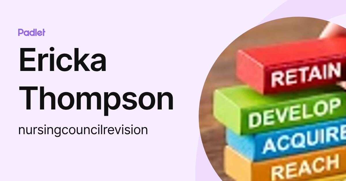Ericka Thompson (nursingcouncilrevision) profile | Padlet
