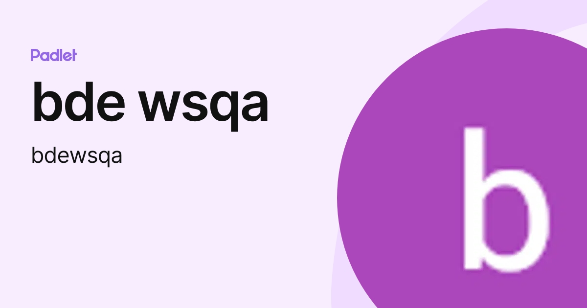 bde wsqa (bdewsqa) profile | Padlet