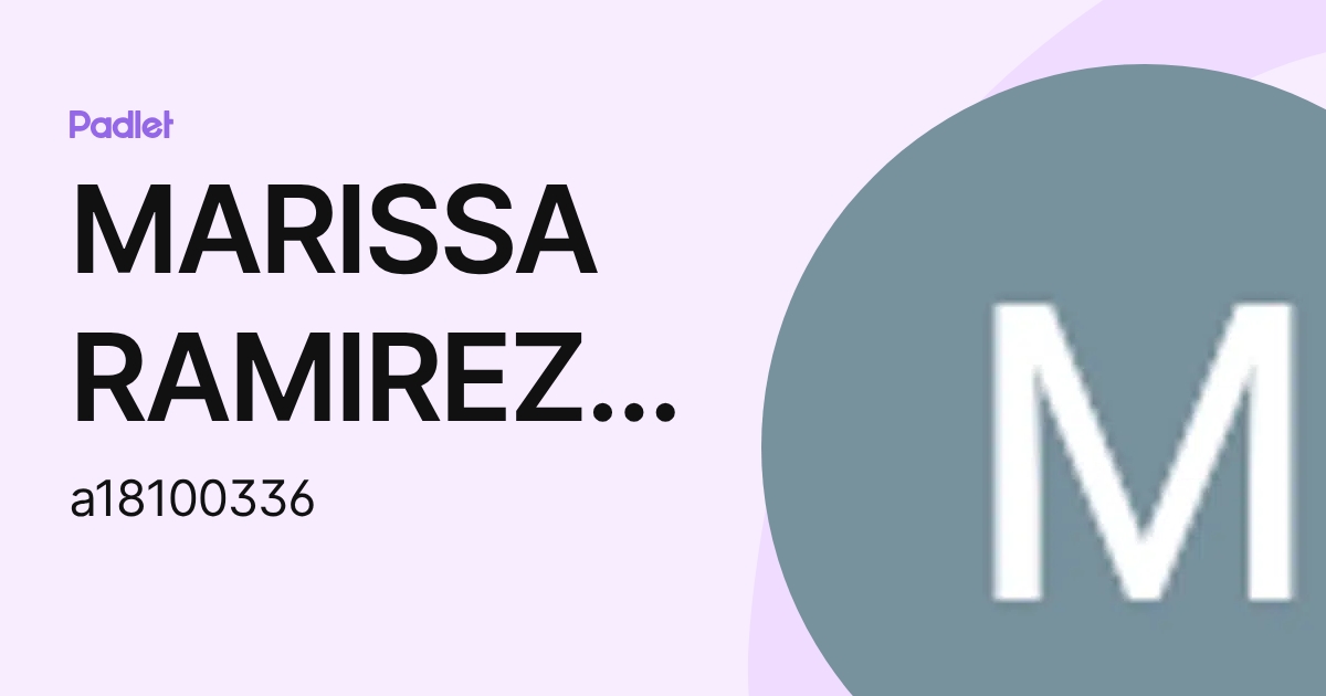 MARISSA RAMIREZ SALAZAR (a18100336) profile | Padlet