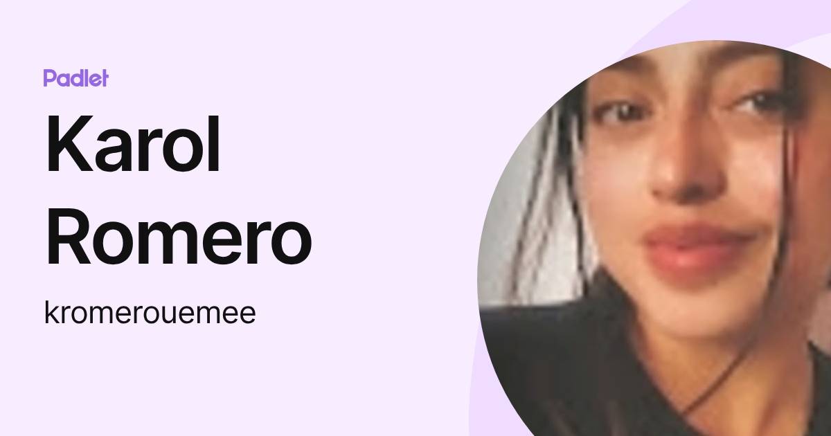 Karol Romero (kromerouemee) profile | Padlet