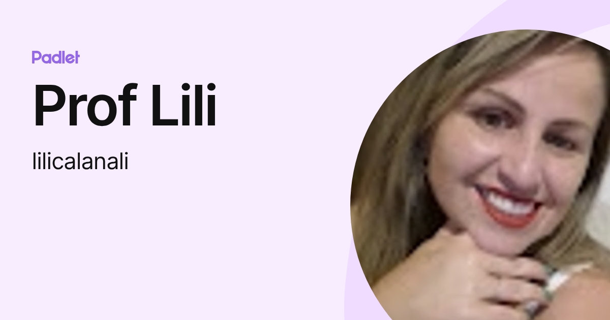 Prof Lili (lilicalanali) profile | Padlet