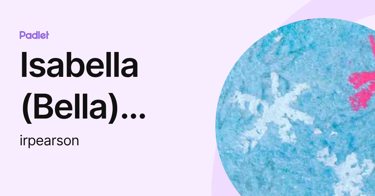 Isabella (Bella) Pearson (irpearson) profile | Padlet