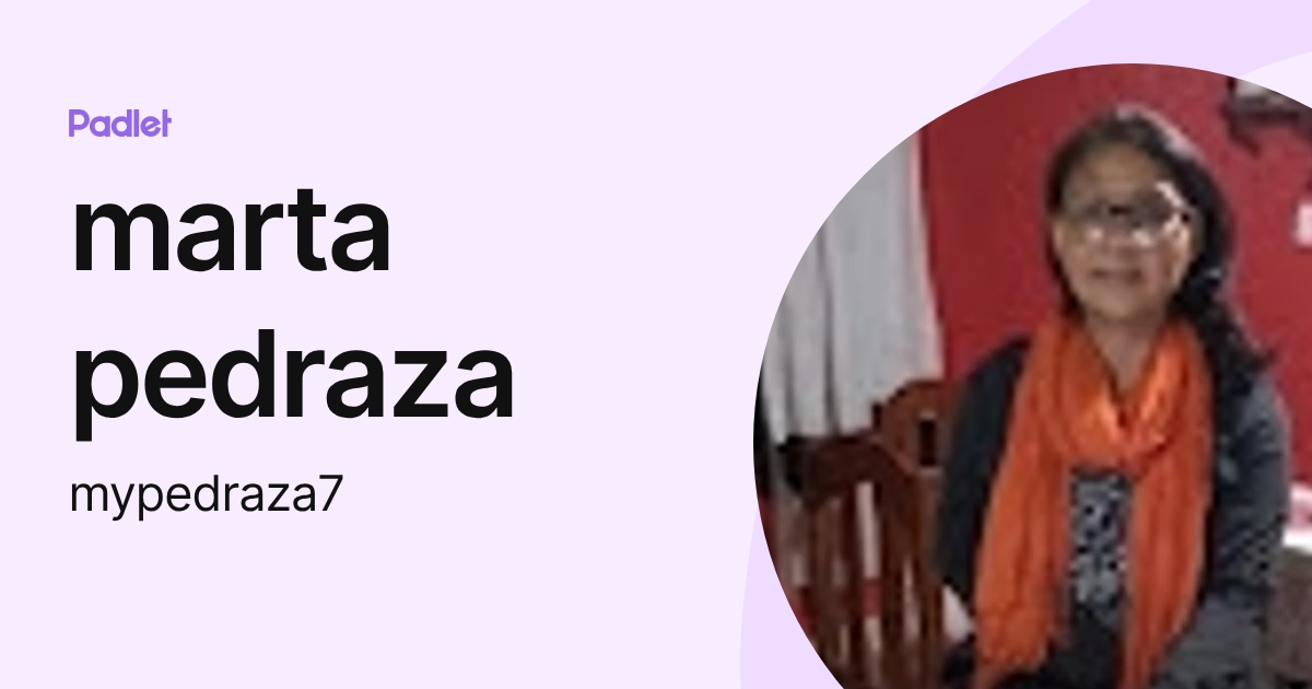 marta pedraza (mypedraza7) profile | Padlet