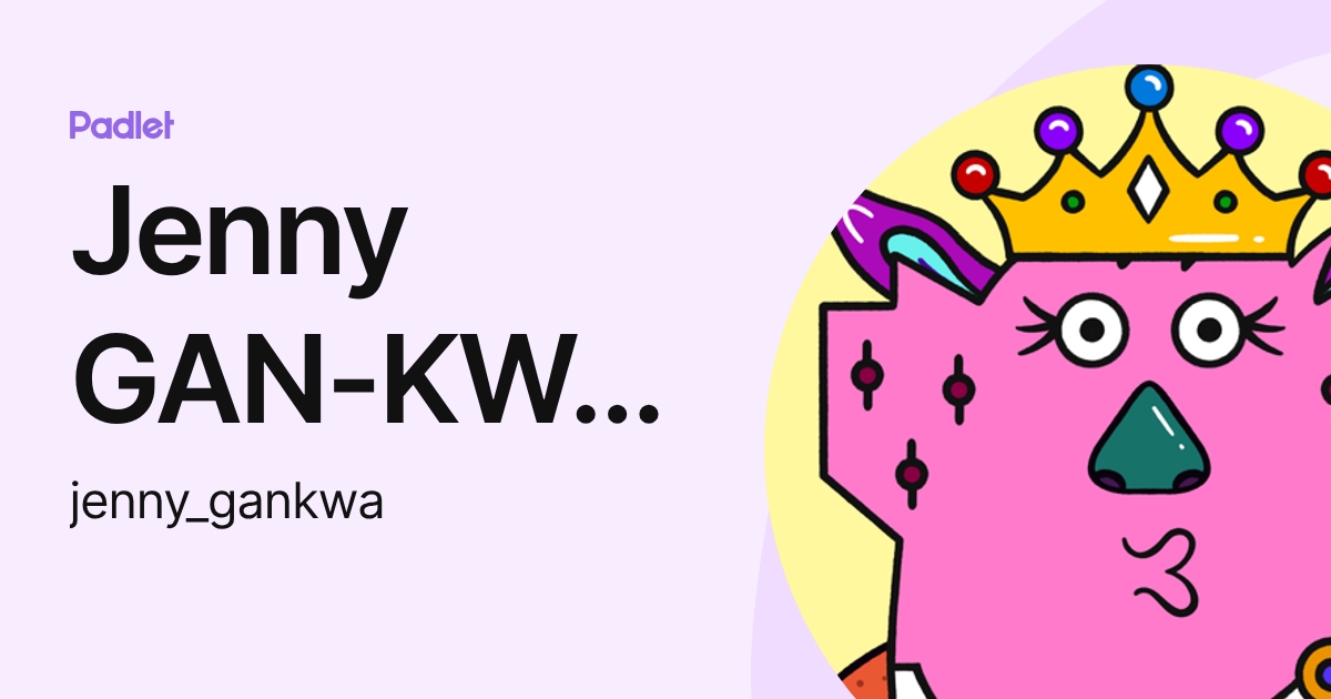 Jenny GAN-KWA (NP) (jenny_gankwa) profile | Padlet