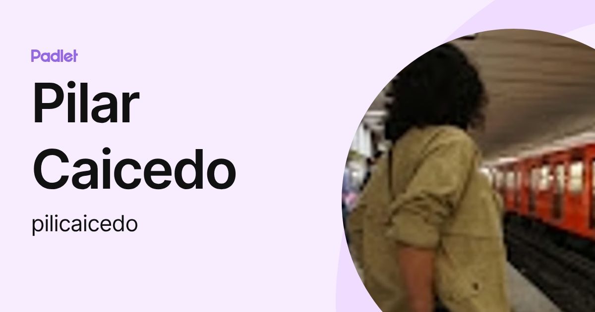 Pilar Caicedo (pilicaicedo) profile | Padlet