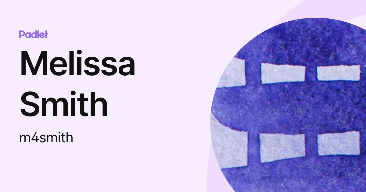 Melissa Smith (m4smith) profile | Padlet