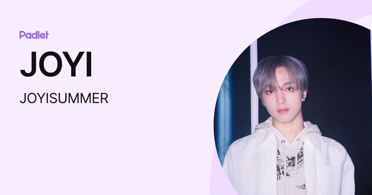 JOYI (JOYISUMMER) profile | Padlet