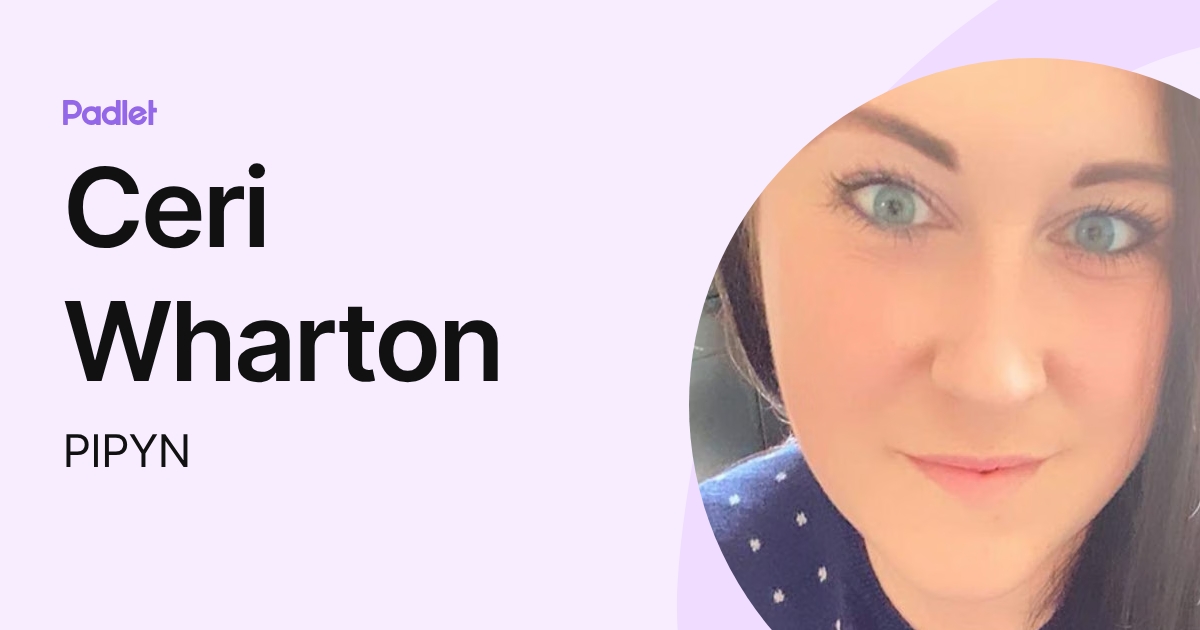 Ceri Wharton (PIPYN) profile | Padlet