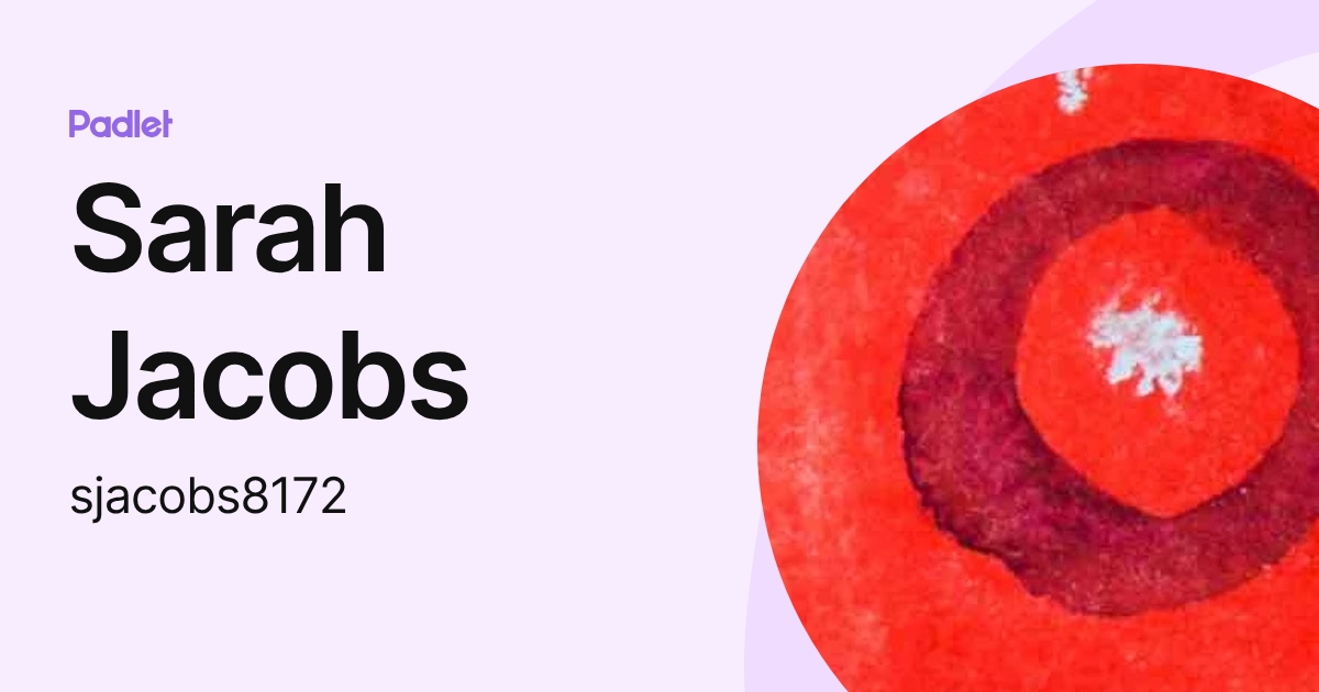 Sarah Jacobs (sjacobs8172) profile | Padlet