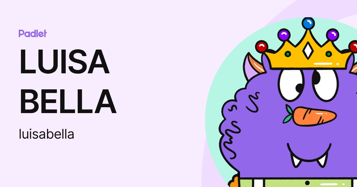 LUISA BELLA (luisabella) profile | Padlet