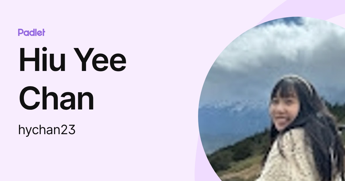 Hiu Yee Chan (hychan23) profile | Padlet
